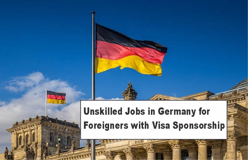 Unskilled Jobs in Germany for Foreigners with Visa Sponsorship (2025 Guide)